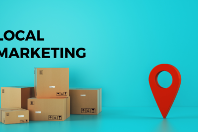Local Marketing: A Comprehensive Guide for Businesses of All Sizes